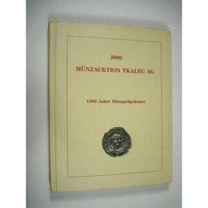 Münzauktion Tkalec AG 2000 Hardcover Catalog 1500 Jahre Coin Art Paperback